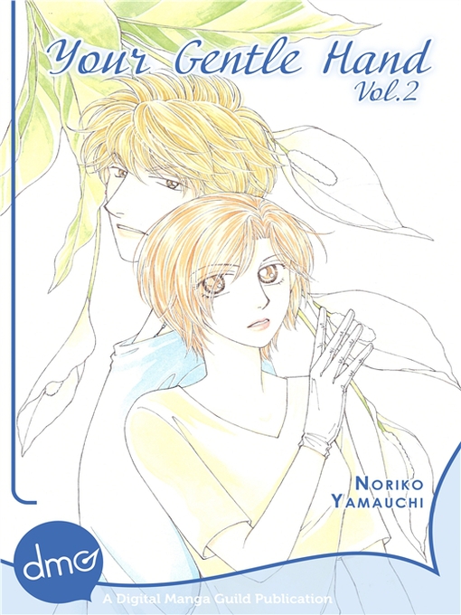 Title details for Your Gentle Hand, Volume 2 by Noriko Yamauchi - Available